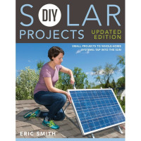 DIY Solar Projects - Updated Edition_ Small Projects to Whole-home Systems_ Tap Into the Sun ( PDFDrive )