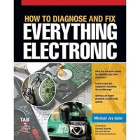 How to Diagnose and Fix Everything Electronic